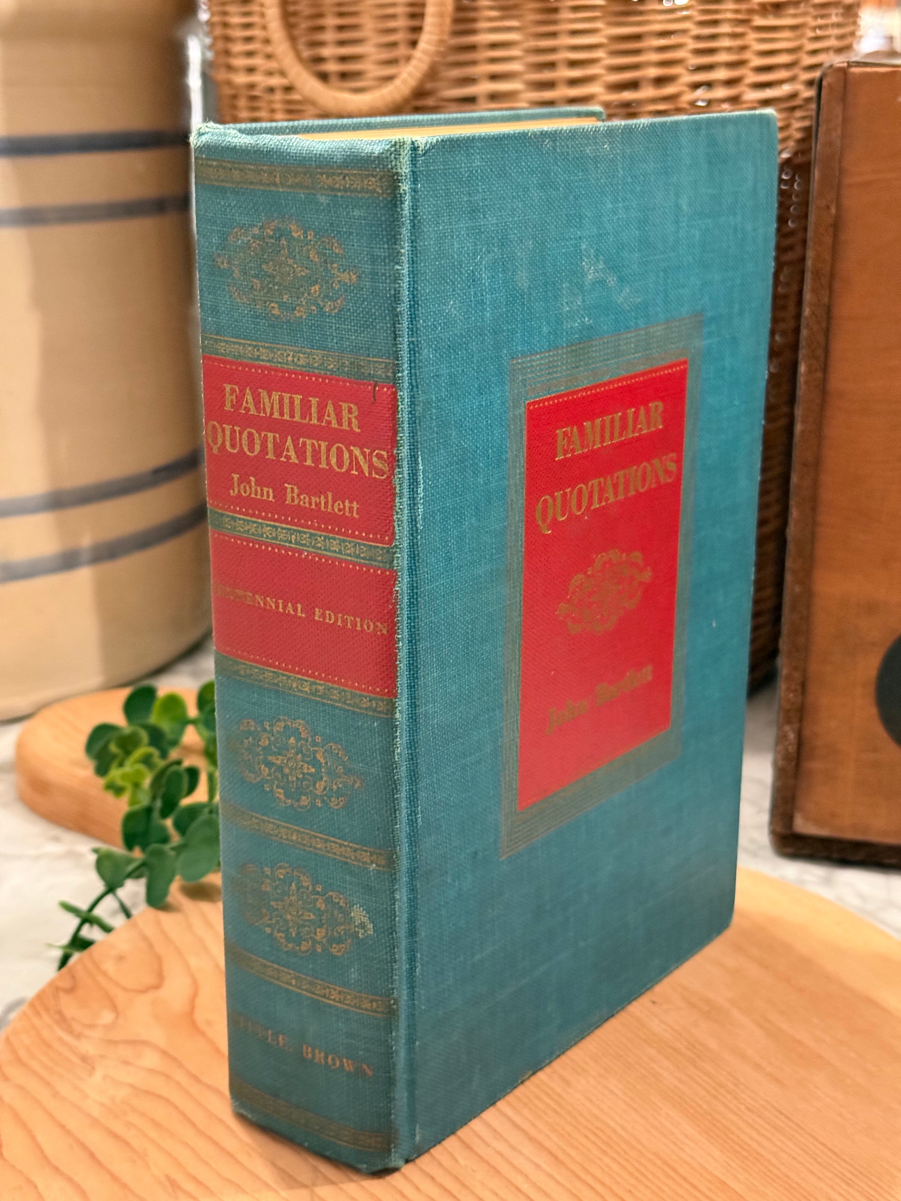 Familiar Quotations Centennial Edition Book by John Bartlet